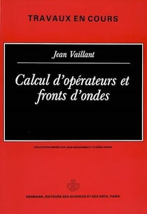 Calcul d'opérateurs et fronts d'ondes