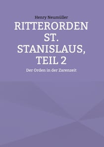 Ritterorden St. Stanislaus, Teil 2 - Der Orden in der Zarenzeit