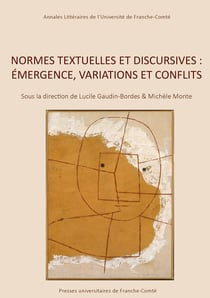 Normes textuelles et discursives: émergence, variations et conflits