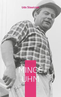 Minge Ühm - En Biografie op Kölsch