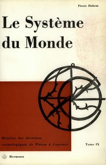 Le système du monde. Tome IX - Physique parisienne au XVIe siècle