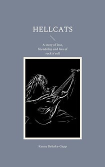 Hellcats - A story of loss, friendship and lots of rock'n'roll