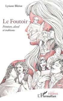 Le Foutoir - Peinture, alcool et trahisons