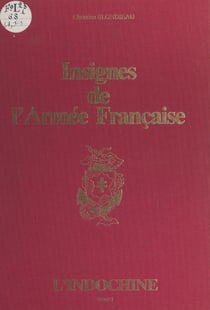 Insignes de l'armée française (1). L'Indochine
