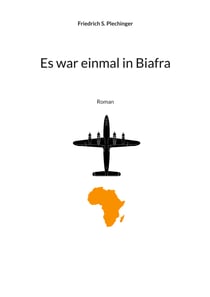 Es war einmal in Biafra - Roman