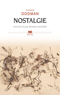Nostalgie - Histoire d'une émotion mortelle