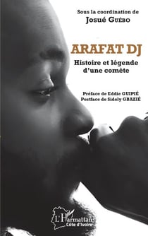Arafat DJ - Histoire et légende d'une comète