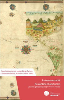 La transversalité du continent américain - Lectures géopolitiques (XVIe-XVIIIe siècles)
