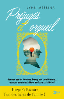 Préjugés et orgueil - Bennet est un homme, Darcy est une femme... et nous sommes à New York au XXIe siècle !