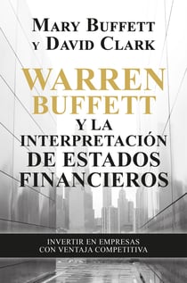 Warren Buffett y la interpretación de estados financieros - Invertir en empresas con ventaja competitiva