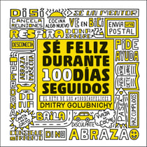 Sé feliz durante 100 días seguidos - El reto de los #100DíasFelices
