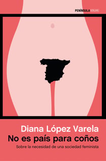 No es país para coños - Sobre la necesidad de una sociedad feminista
