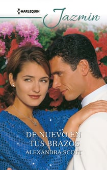 De nuevo en tus brazos - El mejor regalo para San Valentín, una novela de Harlequin