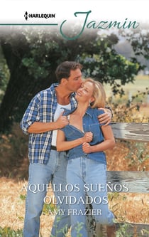 Aquellos sueños olvidados - El mejor regalo para San Valentín, una novela de Harlequin