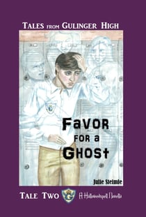 Tales From Gulinger High: Tale Two - Favor for a Ghost