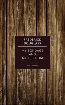 My Bondage and My Freedom