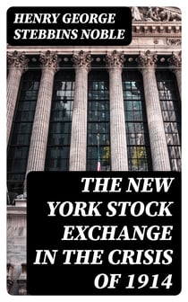 The New York Stock Exchange in the Crisis of 1914