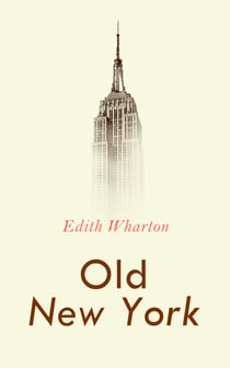 Old New York - Tales of The Big Apple: False Dawn, The Old Maid, The Spark & New Year's Day