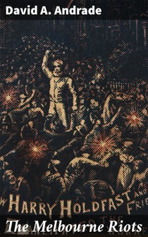 The Melbourne Riots