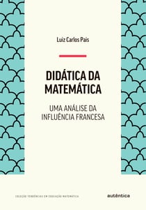 Didática da matemática - Uma análise da influência francesa