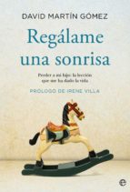 Regálame una sonrisa - Perder a mi hijo: la lección que me ha dado la vida