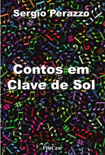 Contos em clave de sol - Contos e crônicas