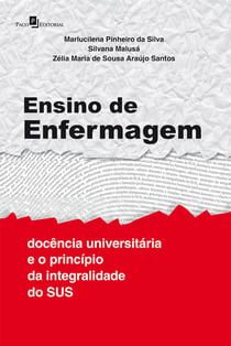 Ensino de enfermagem - Docência universitária e o princípio da integralidade do SUS