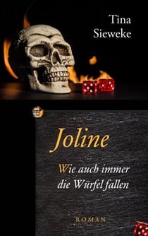 Joline. Wie auch immer die Würfel fallen - Roman