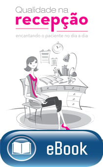 Qualidade na recepção - Encantando o paciente no dia a dia