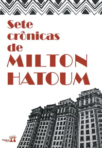 Sete Crônicas de Milton Hatoum
