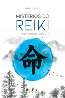 Mistérios do Reiki: Vida, Propósito e Ciclos