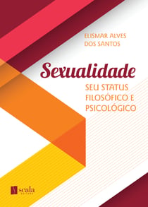 Sexualidade - Seu Status filosófico e psicológico