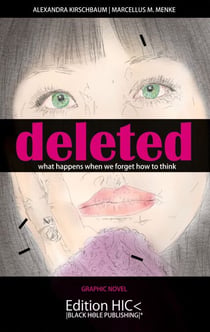 Deleted - What happens when we forget how to think. Graphic Novel.