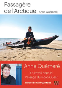 Passagère de l'Arctique - En kayak à travers le Passage du Nord-Ouest