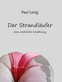 Der Strandläufer - erotische Abenteuer