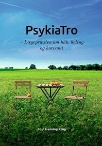 PsykiaTro - - lægepræsten om håb, heling og horisont