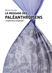 Le message des paléanthropiens - L'expérience originale