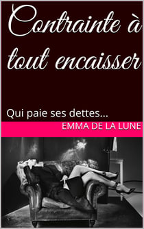 Contrainte à tout encaisser - Qui paie ses dettes