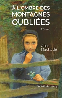 A l'ombre des montagnes oubliées