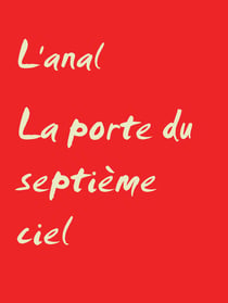 La porte du septième ciel - L'art de l'amour anal