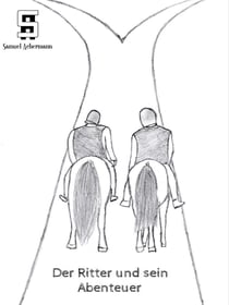 Der Ritter und sein Abenteuer