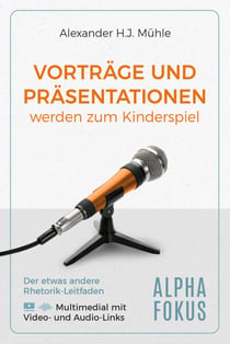 Präsentationen und Vorträge werden zum Kinderspiel - ALPHA-FOKUS