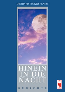 Hinein in die Nacht - Gedichte