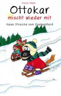 Ottokar mischt wieder mit - Neue Streiche vom Zauberpferd
