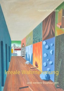 Irreale Wahrnehmung - und weitere Erzählungen