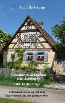Analysen Symbole, 6301-6303 (Deutung) - Inspirationen im Tagebuch eines Aufsässigen