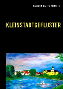 Kleinstadtgeflüster - zwischen Elbe und Fläming