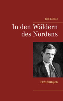 In den Wäldern des Nordens - Erzählungen