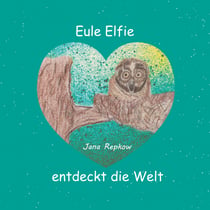 Eule Elfie - entdeckt die Welt