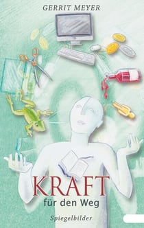 Kraft für den Weg - Spiegelbilder